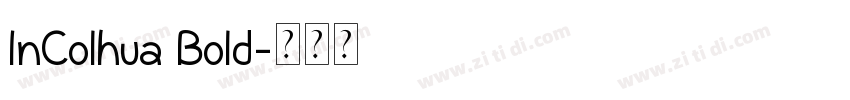 InColhua Bold字体转换